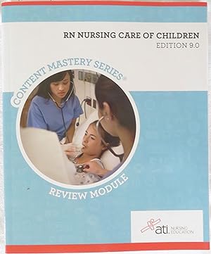 RN Nursing Care of Children Review Module Edition 9.0 (Content Mastery Series)