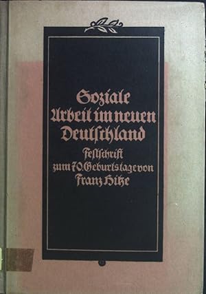 Seller image for Soziale Arbeit im neuen Deutschland. Festschrift zum 70. Geburtstage von Franz Hitze. for sale by books4less (Versandantiquariat Petra Gros GmbH & Co. KG)