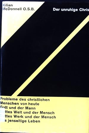 Seller image for Der unruhige Christ : Probleme des christlichen Menschen von heute. for sale by books4less (Versandantiquariat Petra Gros GmbH & Co. KG)