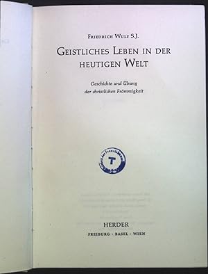 Seller image for Geistliches Leben in der heutigen Welt: Geschichte und bung der christlichen Frmmigkeit. for sale by books4less (Versandantiquariat Petra Gros GmbH & Co. KG)