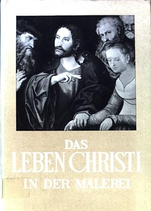 Bild des Verkufers fr Das Leben Christi in der Malerei. zum Verkauf von books4less (Versandantiquariat Petra Gros GmbH & Co. KG)