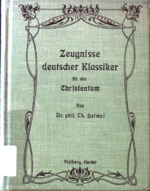 Bild des Verkufers fr Zeugnisse deutscher Klassiker fr das Christentum; zum Verkauf von books4less (Versandantiquariat Petra Gros GmbH & Co. KG)