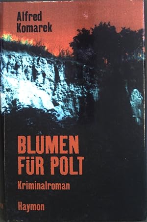 Blumen für Polt : Kriminalroman.