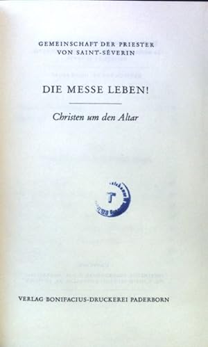 Imagen del vendedor de Die Messe leben : Christen um den Altar. a la venta por books4less (Versandantiquariat Petra Gros GmbH & Co. KG)