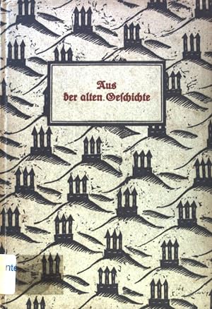 Bild des Verkufers fr Aus der alten Geschichte : Darstellungen. zum Verkauf von books4less (Versandantiquariat Petra Gros GmbH & Co. KG)
