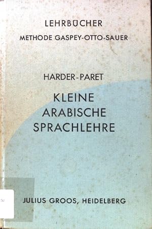 Image du vendeur pour Kleine arabische Sprachlehre; Lehrbcher Methode Gaspey-Otto-Sauer; mis en vente par books4less (Versandantiquariat Petra Gros GmbH & Co. KG)