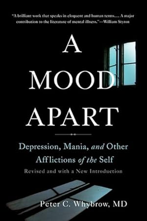 Bild des Verkufers fr Mood Apart : Depression, Mania, and Other Afflictions of the Self zum Verkauf von GreatBookPricesUK