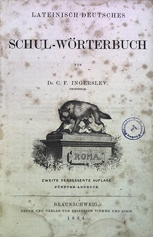 Seller image for Lateinisch-Deutsches Schul-Wrterbuch. for sale by books4less (Versandantiquariat Petra Gros GmbH & Co. KG)