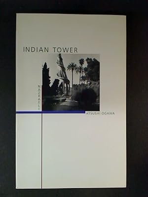 Seller image for Atsushi Ogawa : Indian Tower for sale by BuchKunst-Usedom / Kunsthalle