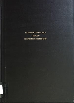 Bild des Verkufers fr Die Meisterwerke Tilman Riemenschneiders zum Verkauf von books4less (Versandantiquariat Petra Gros GmbH & Co. KG)