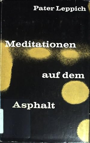 Bild des Verkufers fr Meditationen auf dem Asphalt zum Verkauf von books4less (Versandantiquariat Petra Gros GmbH & Co. KG)