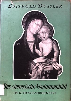 Bild des Verkufers fr Das sienesische Madonnenbild. Maria in Werken der Kunst ; Bd. 4 zum Verkauf von books4less (Versandantiquariat Petra Gros GmbH & Co. KG)