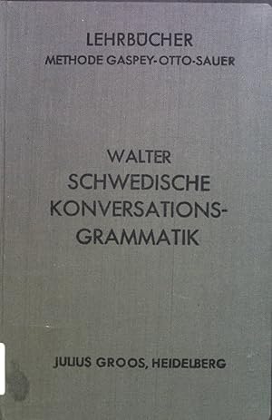 Seller image for Schwedische Konversations-Grammatik zum Schul- und Privartunterricht for sale by books4less (Versandantiquariat Petra Gros GmbH & Co. KG)