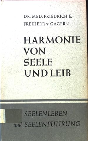 Bild des Verkufers fr Harmonie von Seele und Leib Seelenleben und Seelenfhrung; Bd. 3., zum Verkauf von books4less (Versandantiquariat Petra Gros GmbH & Co. KG)