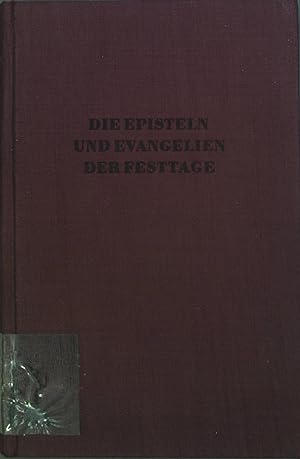 Bild des Verkufers fr Die Episteln und Evangelien der Festtage zum Verkauf von books4less (Versandantiquariat Petra Gros GmbH & Co. KG)
