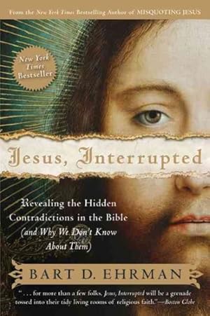 Immagine del venditore per Jesus, Interrupted : Revealing the Hidden Contradictions in the Bible (And Why We Don't Know About Them) venduto da GreatBookPrices
