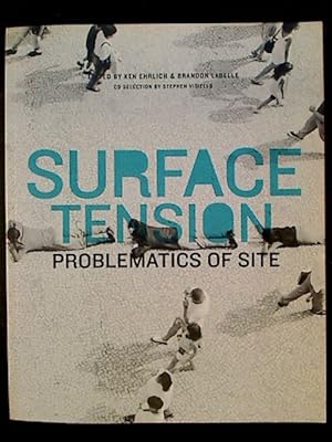 Bild des Verkufers fr Surface Tension: Problematics of Site. zum Verkauf von BuchKunst-Usedom / Kunsthalle