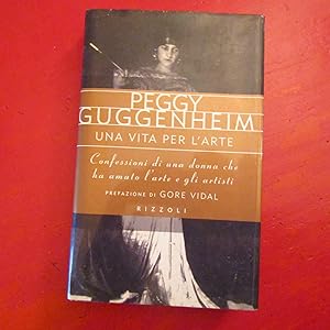 Immagine del venditore per Una vita per l'arte Confessioni di una donna che ha amato l'arte e gli artisti venduto da Antonio Pennasilico