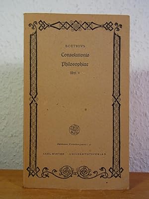 Bild des Verkäufers für Philosophiae consolationis. Libri quinque zum Verkauf von Antiquariat Weber