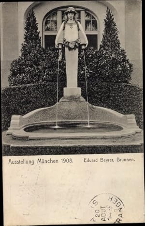 Ansichtskarte / Postkarte München Bayern, Ausstellung 1908, Eduard Beyrer Brunnen