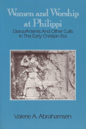 Women and Worship at Philippi: Diana/Artemis and Other Cults in the Early Christian Era.