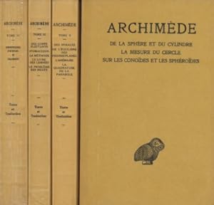 Archimède, 4 vol. en. Vol. 1: De la Sphère et du Cylindre la Mesure du cercle sur les Conoides et...