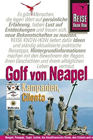 Bild des Verkufers fr Golf von Neapel, Kampanien, Cilento : [Neapel, Pompeji, Capri, Ischia, die Amalfitanische Kste, den Cilento und vieles mehr mit diesem kompletten Reisehandbuch entdecken]. Reise-Know-how zum Verkauf von Fundus-Online GbR Borkert Schwarz Zerfa