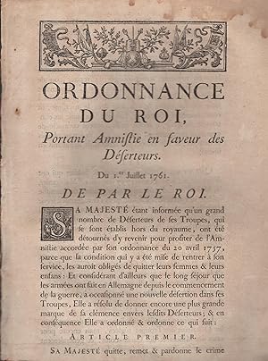 Image du vendeur pour Ordonnance du Roi, portant Amnistie en faveur des Dserteurs. - Du 1er Juillet 1761. mis en vente par PRISCA