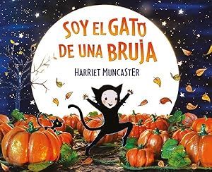 Seller image for Soy el gato de una bruja / I Am a Witch's Cat -Language: spanish for sale by GreatBookPrices
