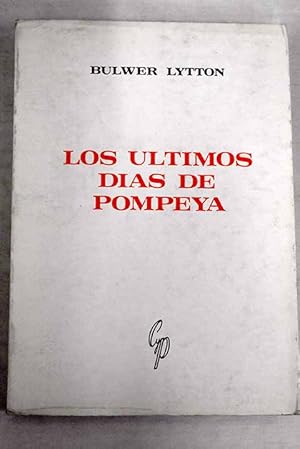 Imagen del vendedor de Los ltimos das de Pompeya a la venta por Alcan Libros