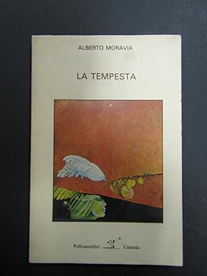 Moravia Alberto. La tempesta. Pellicanolibri. 1984
