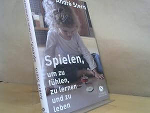 Spielen, um zu fühlen, zu lernen und zu leben.