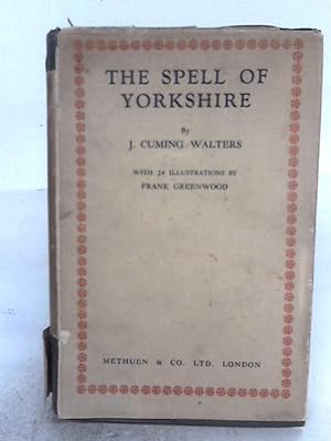 Image du vendeur pour The Spell Of Yorkshire mis en vente par World of Rare Books