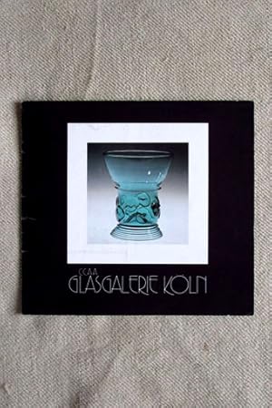 CCAA Glasgalerie Köln. Katalog 1980: Nachschöpfungen von spätgotischen und barocken Gläsern aus d...