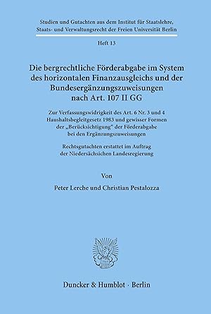 Seller image for Die bergrechtliche Foerderabgabe im System des horizontalen Finanzausgleichs und der Bundesergaenzungszuweisungen nach Art. 107 II GG. for sale by moluna