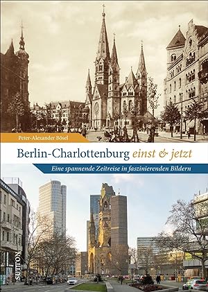Bild des Verkufers fr Berlin-Charlottenburg einst und jetzt zum Verkauf von moluna