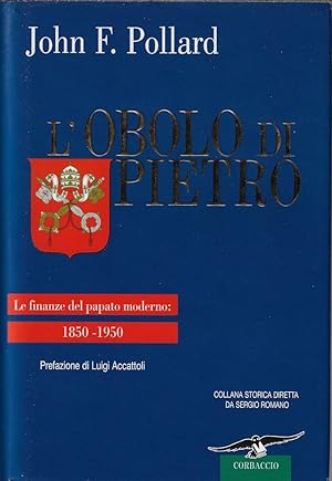 Image du vendeur pour L'obolo di Pietro. Le finanze del papato moderno: 1850-1950 mis en vente par Romanord