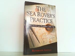 Bild des Verkufers fr The Sea Rover's Practice: Pirate Tactics and Techniques 1630-1730. zum Verkauf von Antiquariat Ehbrecht - Preis inkl. MwSt.