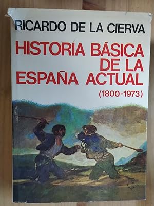 Imagen del vendedor de Historia bsica de la Espaa actual. (1800-1973) a la venta por La Leona LibreRa