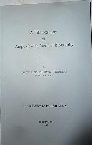 Bild des Verkufers fr A Bibliography of Anglo-Jewish Medical Biography zum Verkauf von Fishburn Books ABA, ILAB