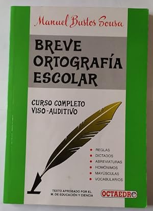 Imagen del vendedor de Breve ortografa escolar : tratado completo de ortografa escolar : mtodo viso-auditivo a la venta por La Leona LibreRa