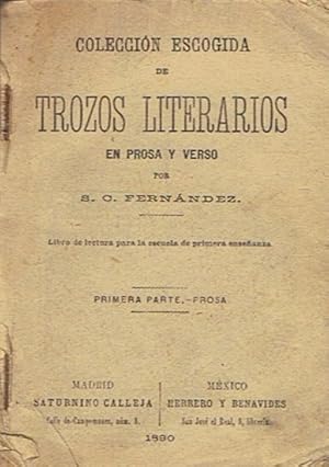 Seller image for COLECCIN ESCOGIDA DE TROZOS LITERARIOS EN PROSA Y VERSO. Primera Parte PROSA. for sale by Librera Torren de Rueda