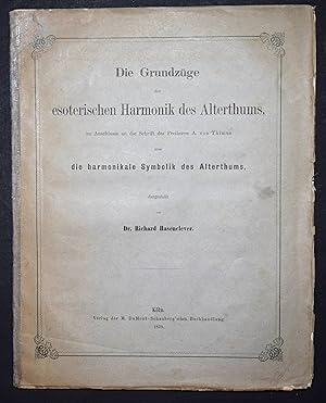 Die Grundzüge der esoterischen Harmonik des Alterthums. Im Anschlusse an die Schrift des Freiherr...