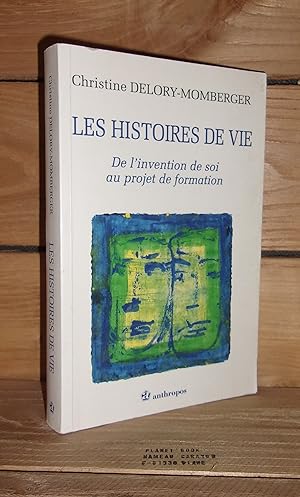 Imagen del vendedor de LES HISTOIRES DE VIE : De L'Invention De Soi Au Projet De Formation a la venta por Planet'book