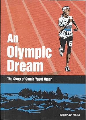 The Olympic Dream: The Story of Samia Yusuf Omar (Graphic Novel)