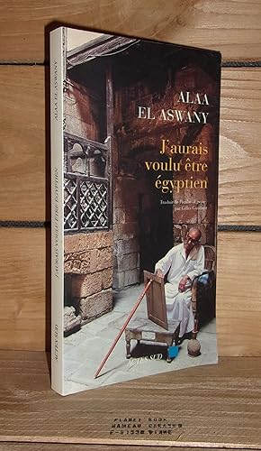 Imagen del vendedor de J'AURAIS VOULU ETRE EGYPTIEN - (niran sadiqa) a la venta por Planet's books