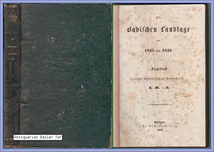 Die Badischen Landtage von 1845 und 1846. Tagebuch eines unbetheiligten Beobachters.