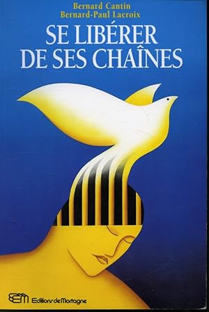 Imagen del vendedor de Se librer de ses chanes a la venta por Librairie Le Nord