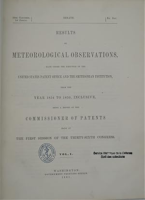 Results of meteorological observations: made under the direction of the United States Patent Offi...