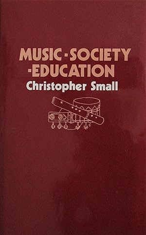 Bild des Verkufers fr Music, Society, Education: An Examination of the Function of Music in Western, Eastern, and African Cultures with its Impact on Society and its Use in Education zum Verkauf von Moneyblows Books & Music